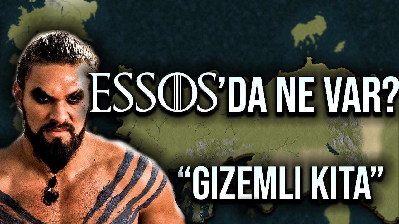 ESSOS KITASI HARİTALI ANLATIM