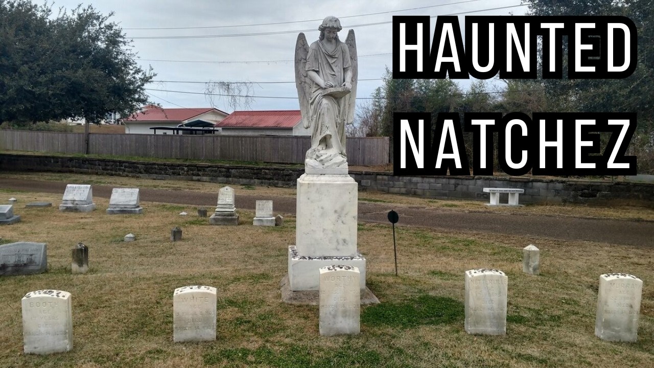 5 CREEPY haunted places in Natchez, Mississippi