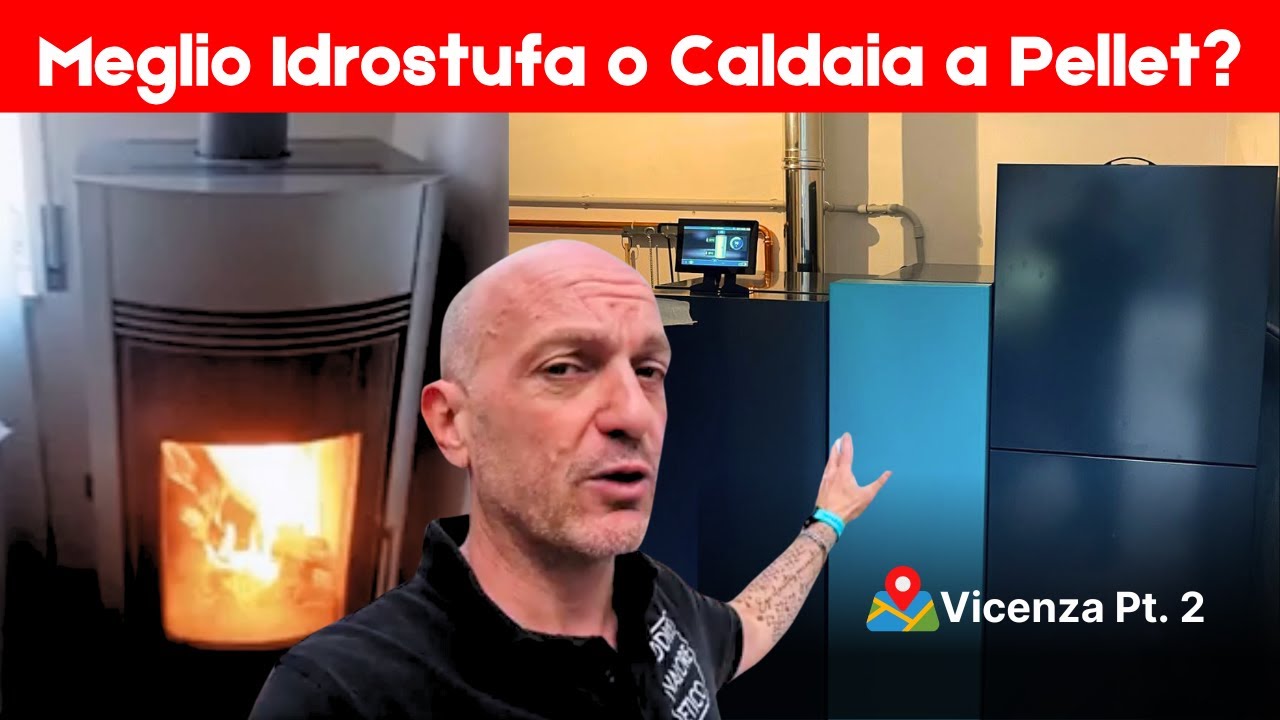 Riscadamento: Meglio Idrostufa o Caldaia a Pellet? | Vicenza Pt. 2