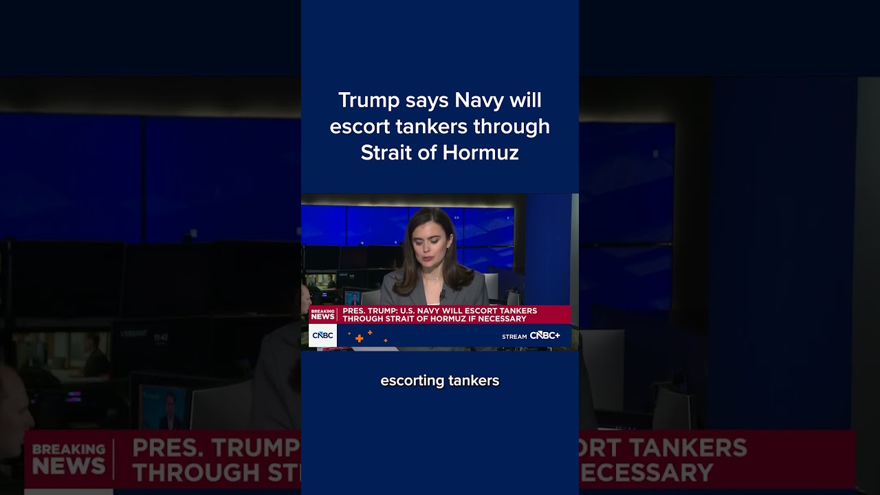 Trump says Navy will escort tankers through Strait of Hormuz