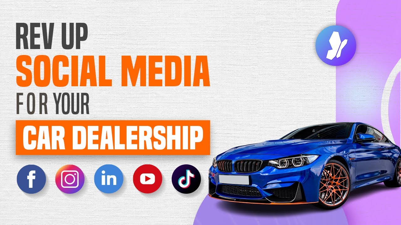 Rev Up Your Social Media Game: Secrets to Drive Sales in Your Car Dealership