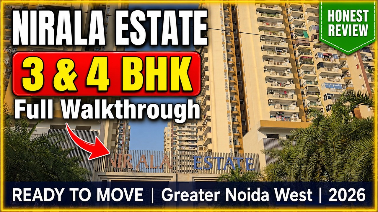 Honest 3 & 4 BHK Tour Nirala Estate | Ready to Move + Rental Income Ready | Greater Noida West