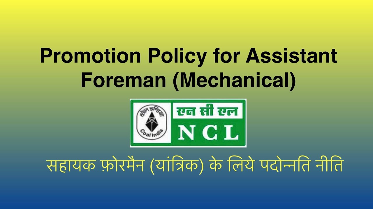 NCL Promotion Policy for Assistant Foreman (Mechanical)