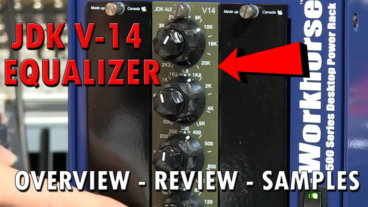 JDK V14 Equalizer 500 Series Module Review with Samples