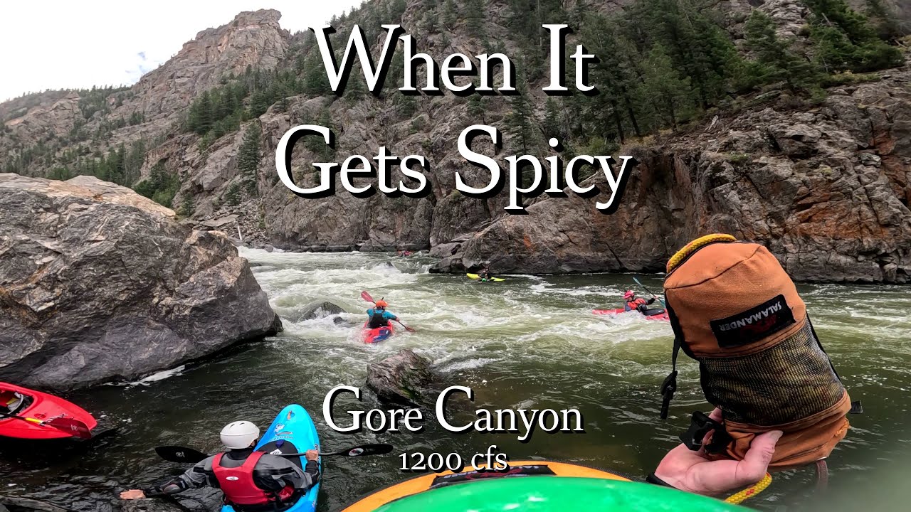 When It Gets Spicy, Gore Canyon PFD, Colorado River, 1200 cfs, 2025-08-22