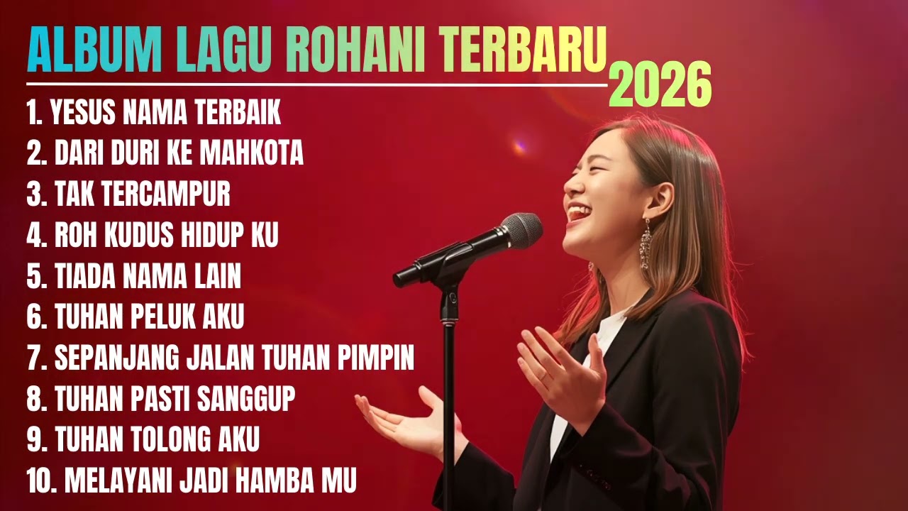 ALBUM LAGU ROHANI TERBARU 2026 || Lagu Rohani Penenang Hati || Suara Pujian Channel