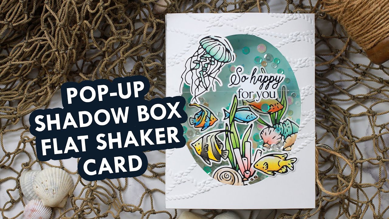 FUN! Pop-Up Shadow Box Flat Shaker Card ft. Under the Sea
