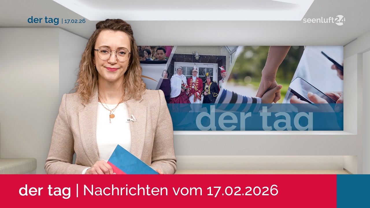 DER TAG | Die Nachrichten vom 17.02.2026
