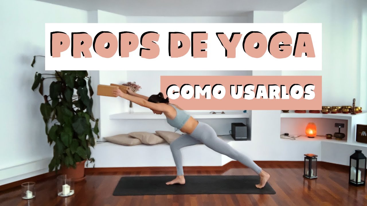 Como usar los Props de Yoga   |  Yuliayogi Yoga