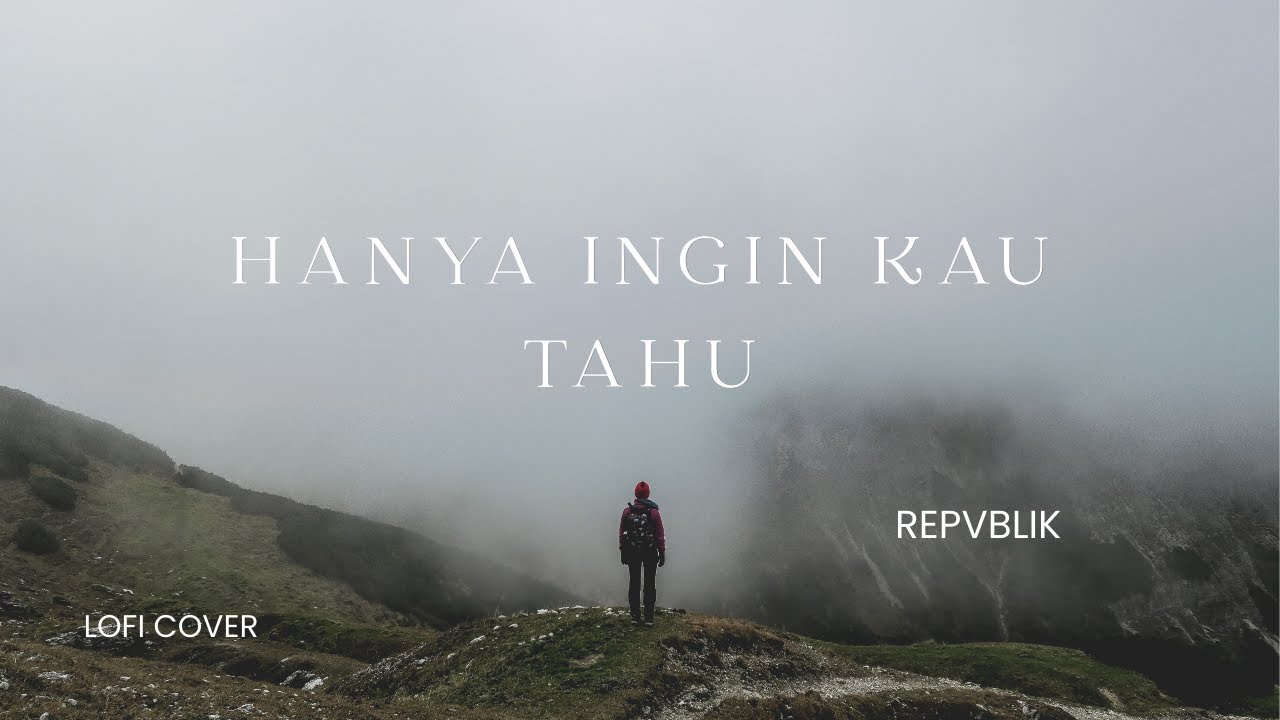 Hanya ingin kau tahu - Republik (Cover)