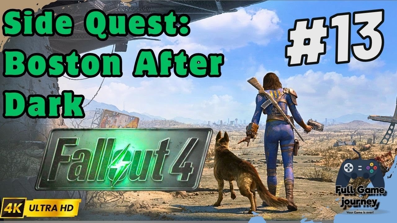 Fallout 4 Walkthrough | Railroad Side Quest#13: Boston After Dark 🌙 | 4K 60FPS | No Commentary