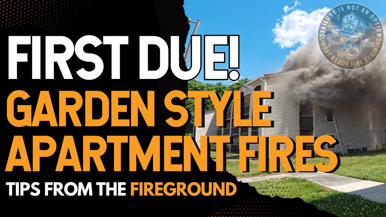 First Due! Garden Style Apartment Fires