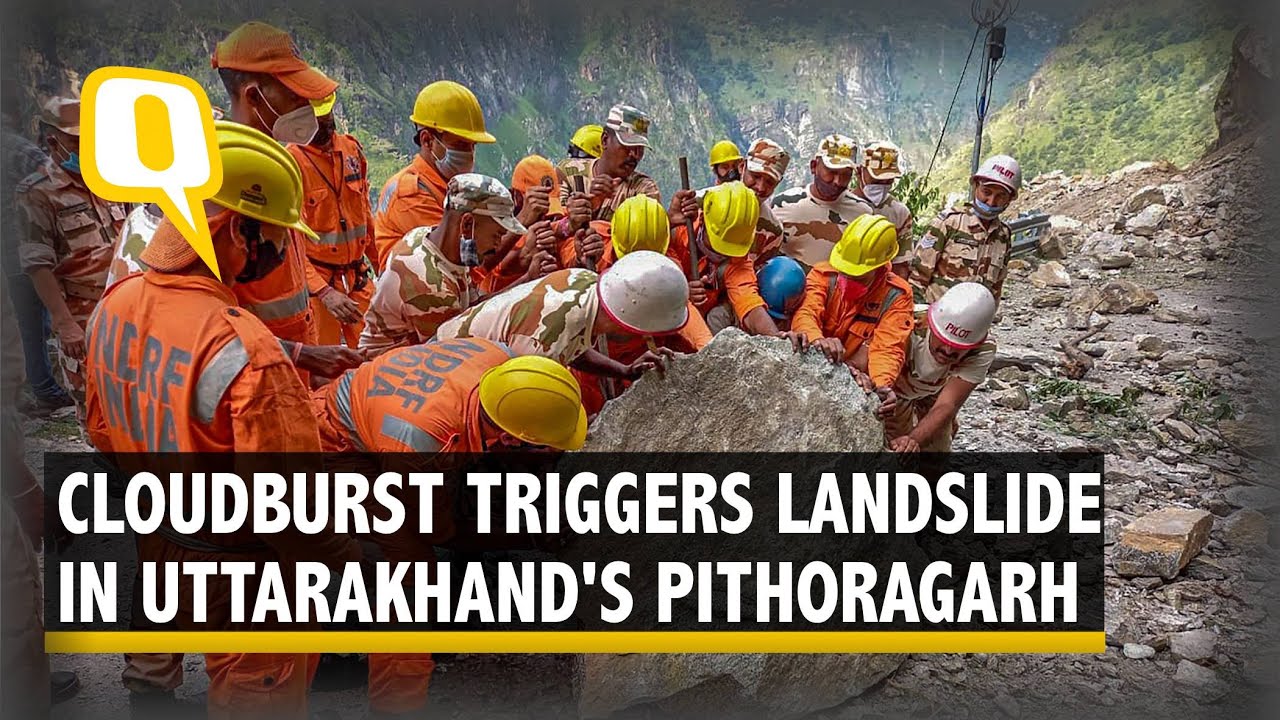 Uttarakhand: Several Dead After Cloudburst & Landslide in Pithoragarh | The Quint