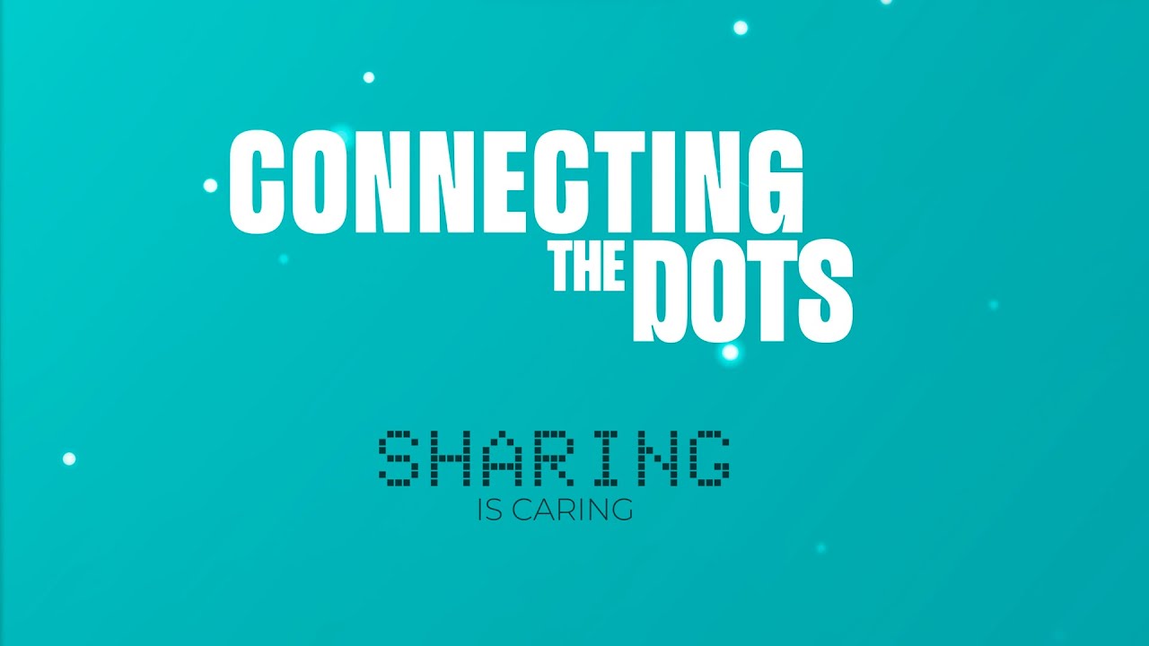 Sharing, is caring - Connecting the Dots