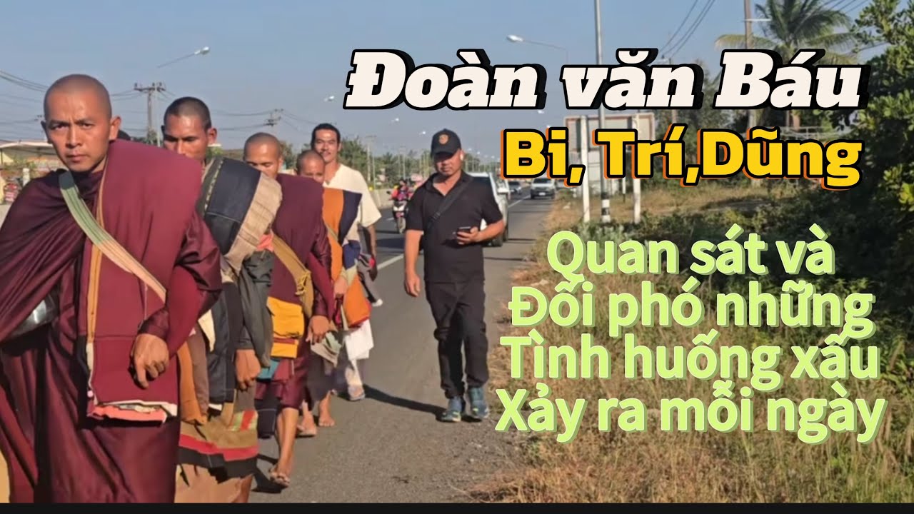 Anh Đoàn Văn Báu quá trí dũng xử lý những tình huống không đáng có trên đường bộ hành cùng đoàn TMT