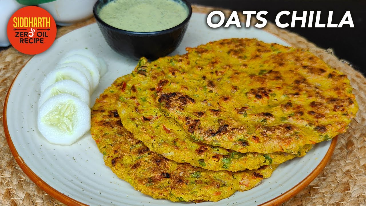 No Oil Oats Chilla Recipe | Oats Pancake | Healthy Breakfast | Siddharth Zero Oil Recipe