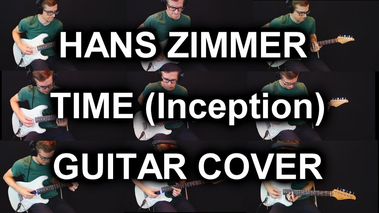 Hans Zimmer - Time (Inception) [Cover Using Electric Guitars Only]