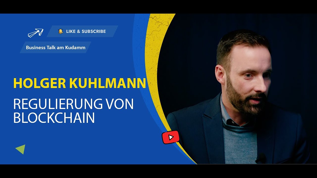 Regulierung von Blockchain und Kryptow&auml;hrungen - Holger Kuhlmann (Matrixchain O&Uuml;)