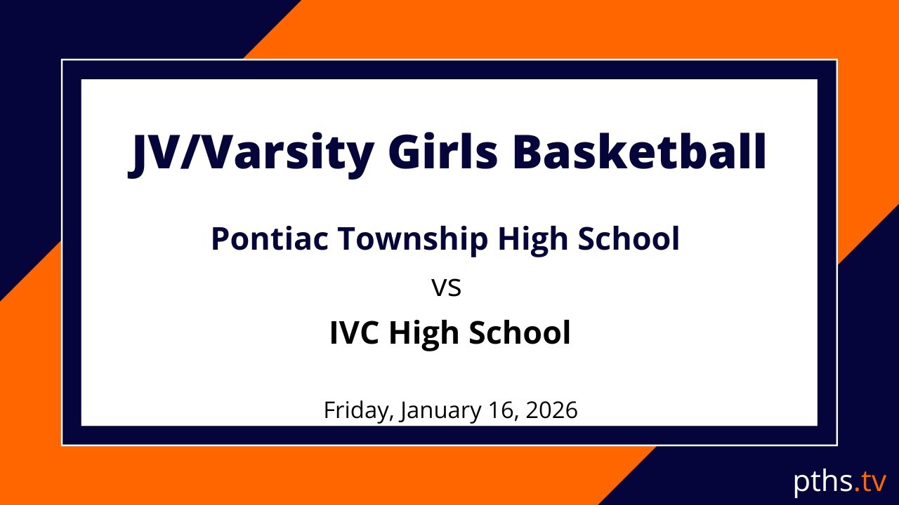 JV/V Girls Basketball - Pontiac Township High School v IVC - 1.16.2026