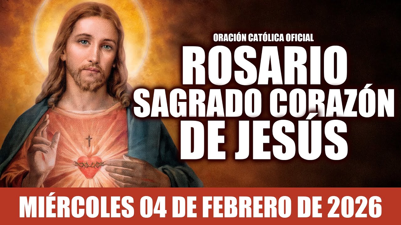 ROSARIO AL SAGRADO CORAZÓN DE HOY MIÉRCOLES 04 DE FEBRERO DE 2026|MES DEL SAGRADO CORAZÓN
