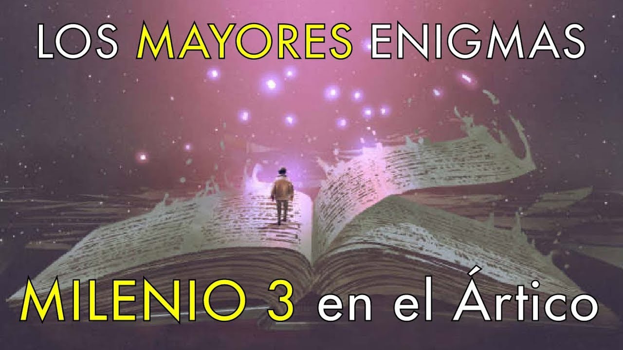 Los Enigmas Más Asombrosos de la Historia - Milenio 3 en el Ártico