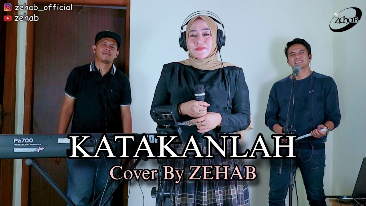 KATAKANLAH Voc. Sarah zein (Cover Lagu By Zehab)