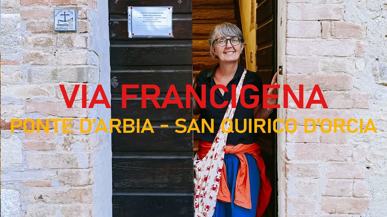 VIA FRANCIGENA | Ponte D'Arbia - San Quirico D'Orcia