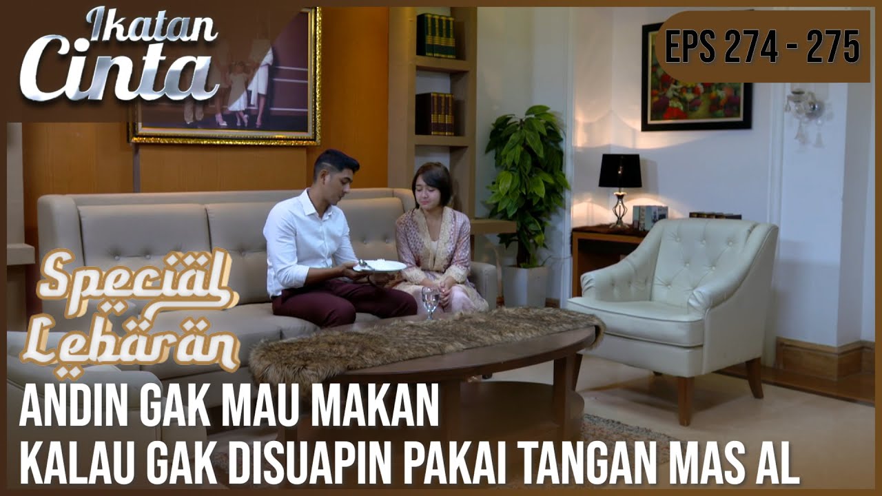 IKATAN CINTA - Ngambek!! Andin Gak Mau Makan, Kalau Gak Disuapin Pakai Tangan Mas AL
