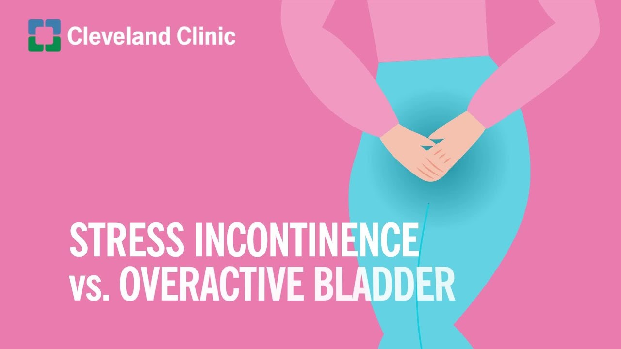 Stress Incontinence vs. Overactive Bladder: What You Need to Know