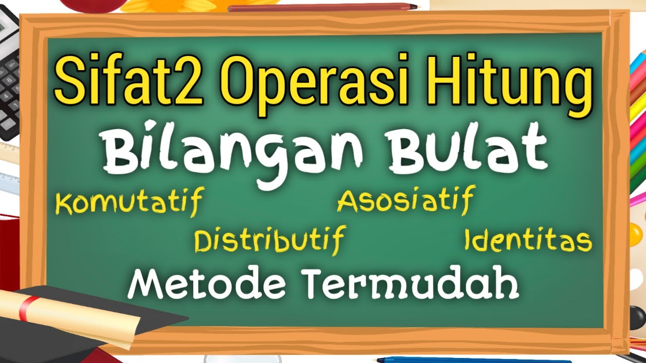 Bilangan Bulat (3) | Sifat-sifat Operasi Hitung Bilangan Bulat