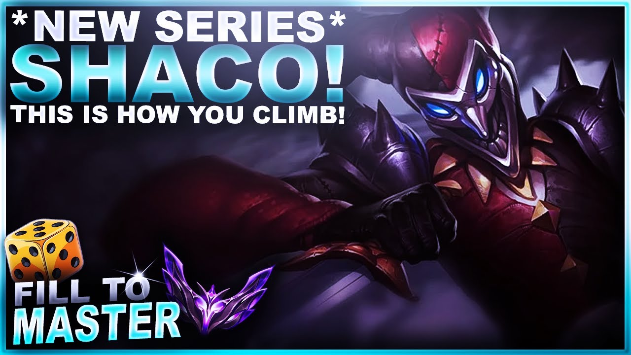TIME TO SHOW YOU HOW TO CLIMB! SHACO! - Fill to Master | League of Legends