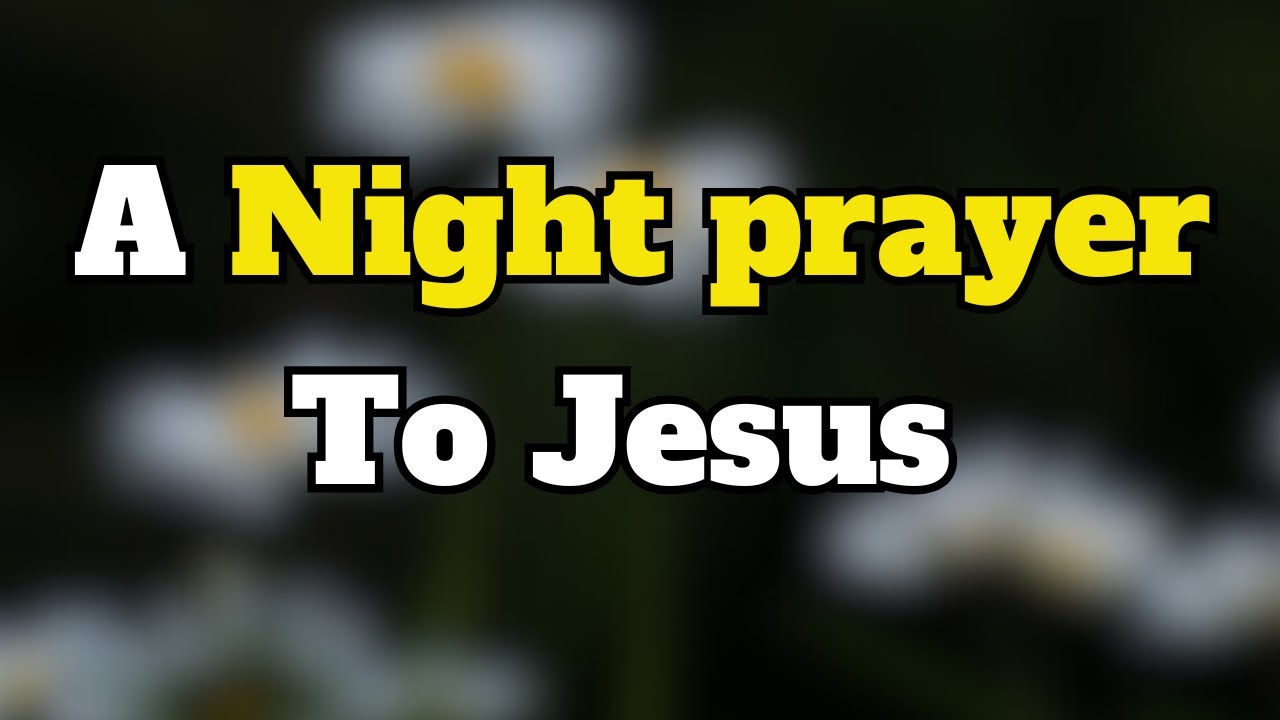 A short But Powerful Night Prayer Before Bed | prayer for forgiveness, protection & provision!🙏🙏🙏