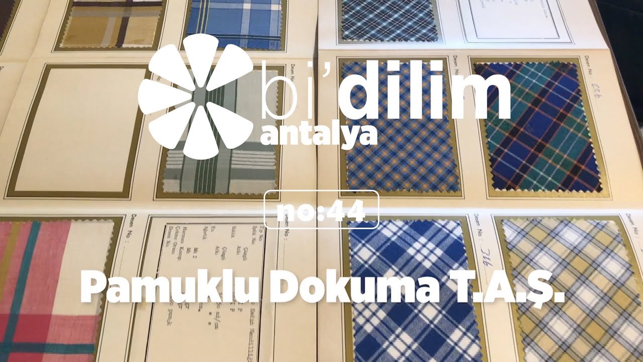 Bi'dilim Antalya / No:44 / Pamuklu Dokuma T.A.Ş.