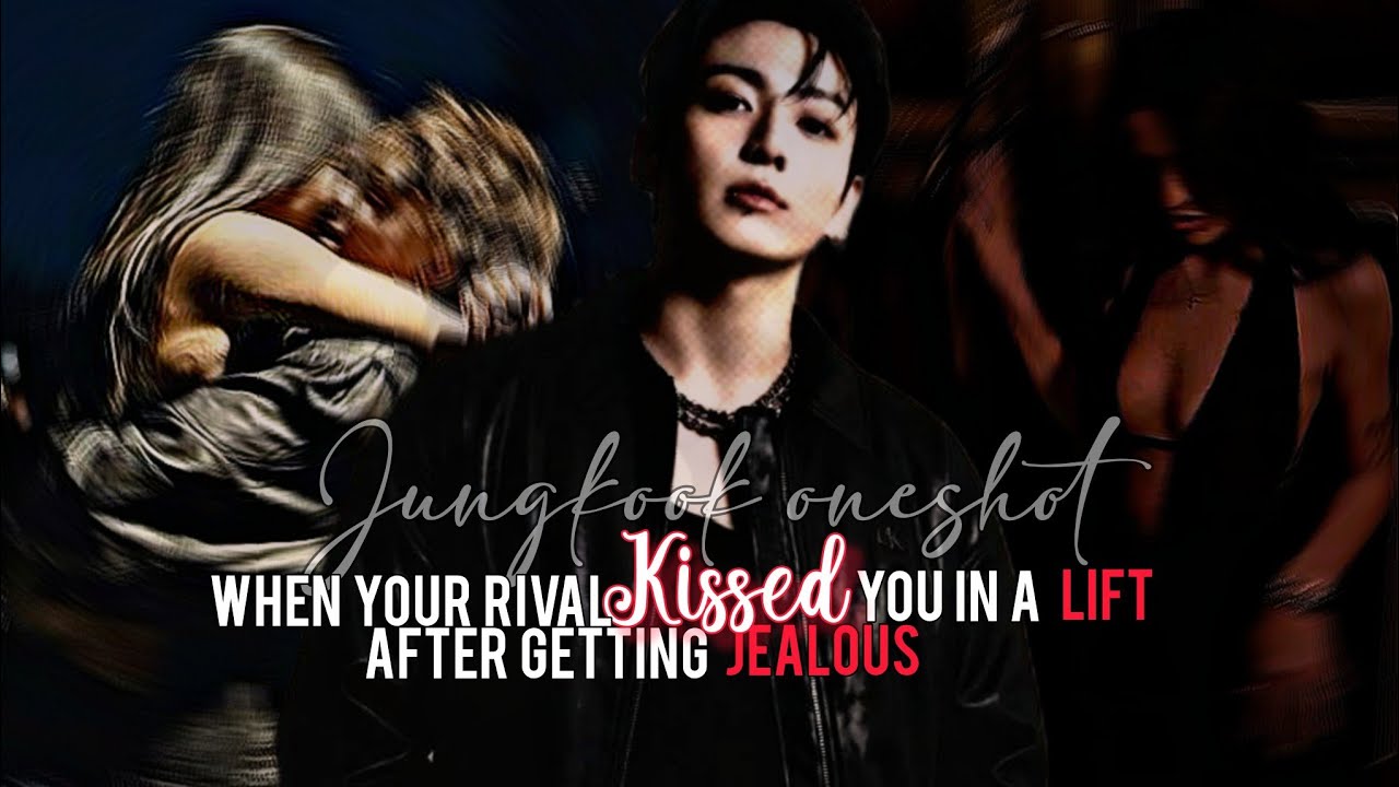 When your rival kissed you in a lift after getting jealous | Jungkook oneshot 