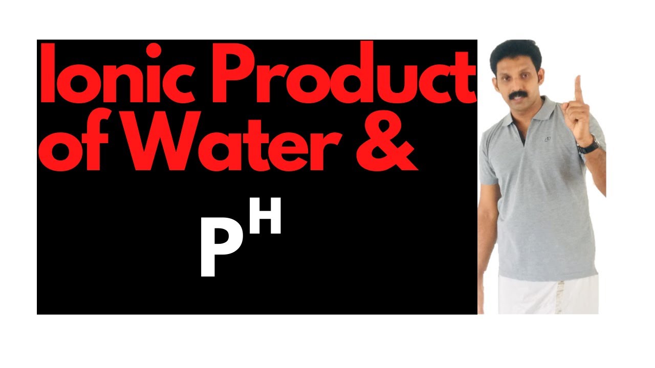 Ionic Product of Water and PH/AJT Chemistry