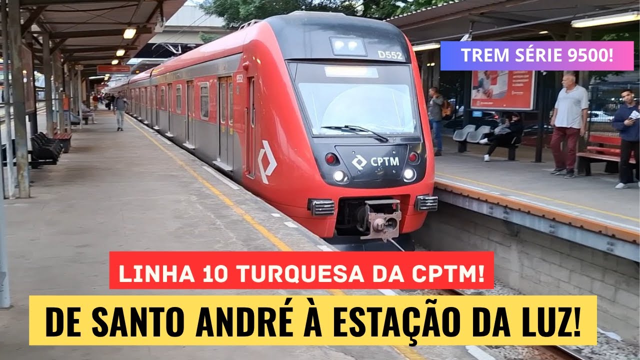 São Paulo sobre Trilhos: de Santo André à Luz pela Linha 10 Turquesa da CPTM em detalhes!