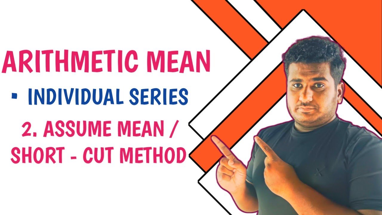 ARITHMETIC MEAN - ASSUME MEAN / SHORT CUT METHOD - INDIVIDUAL SERIES | HORIZON CLASSES