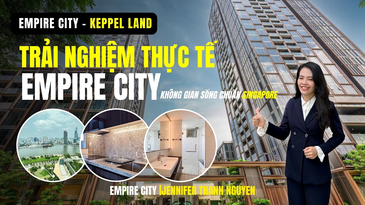 [EMPIRE CITY] Trải nghiệm thực tế Căn hộ và Tiện ích tại EMPIRE CITY | Đẳng cấp chuẩn Singapore
