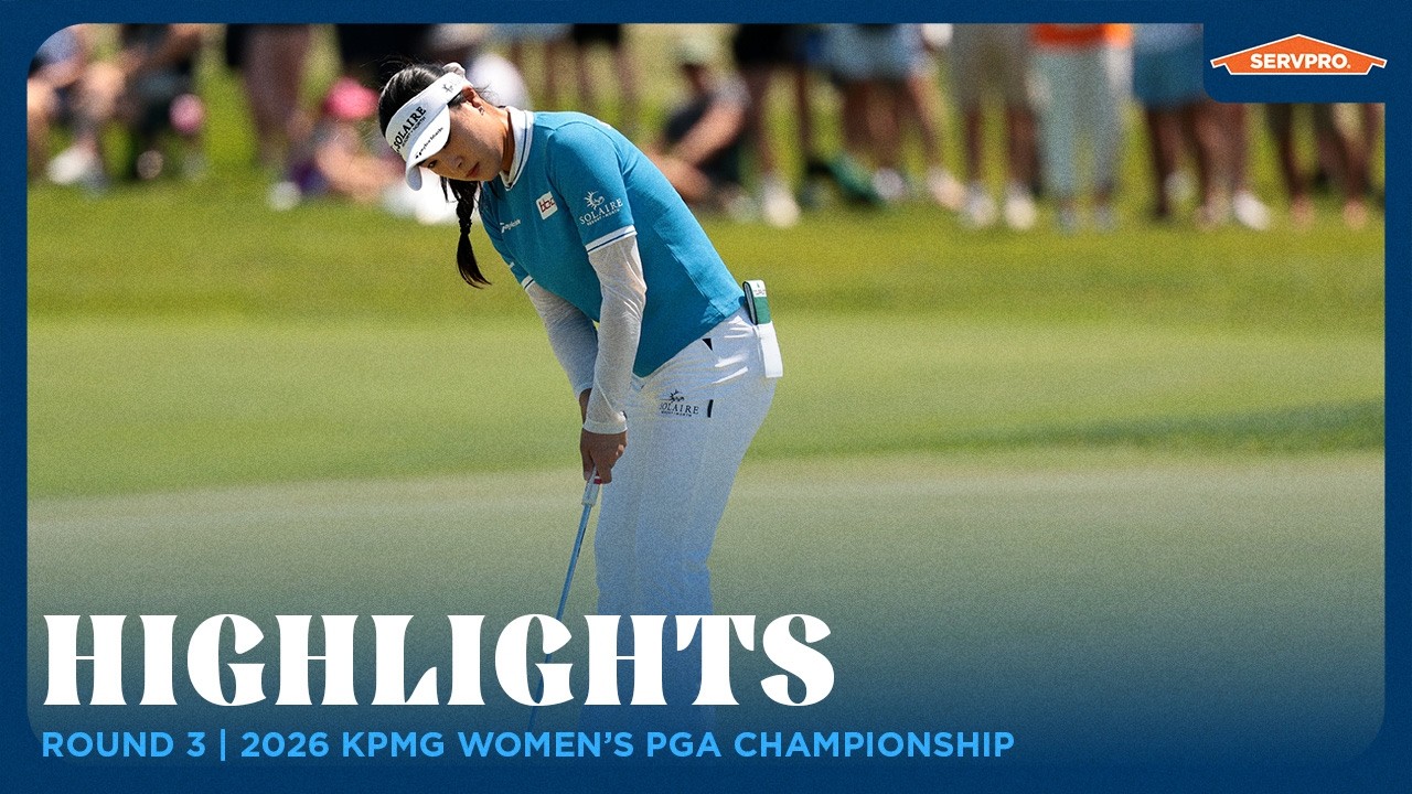 Round 3 Highlights presented by SERVPRO | 2026 KPMG Women's PGA Championship
