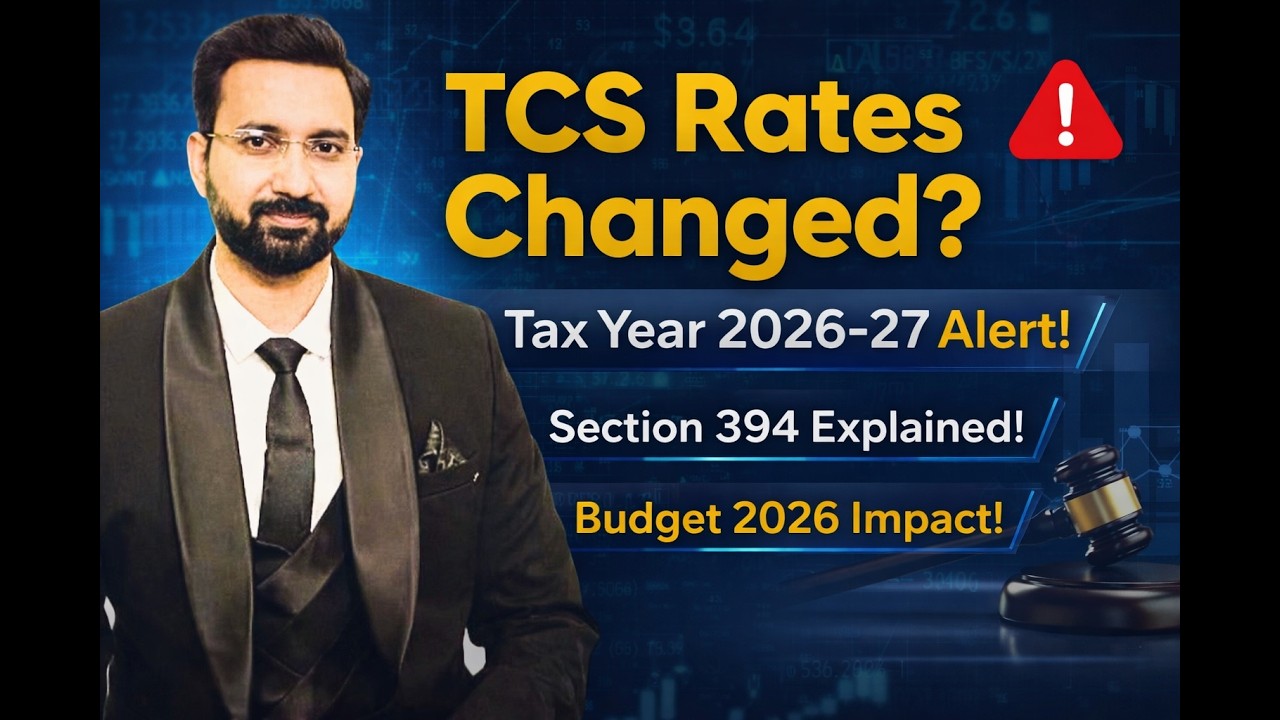 TCS Rates Tax Year 2026-27 Explained | Section 394 & Budget 2026 Amendments