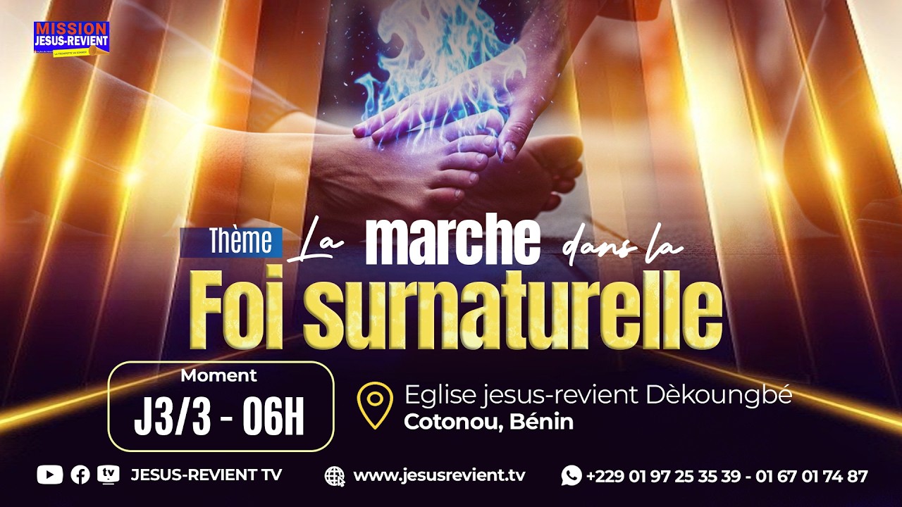 🟥JOUR 03 SUR 03 - 06H - LA MARCHE DANS LA FOI SURNATURELLE | #jesusrevient