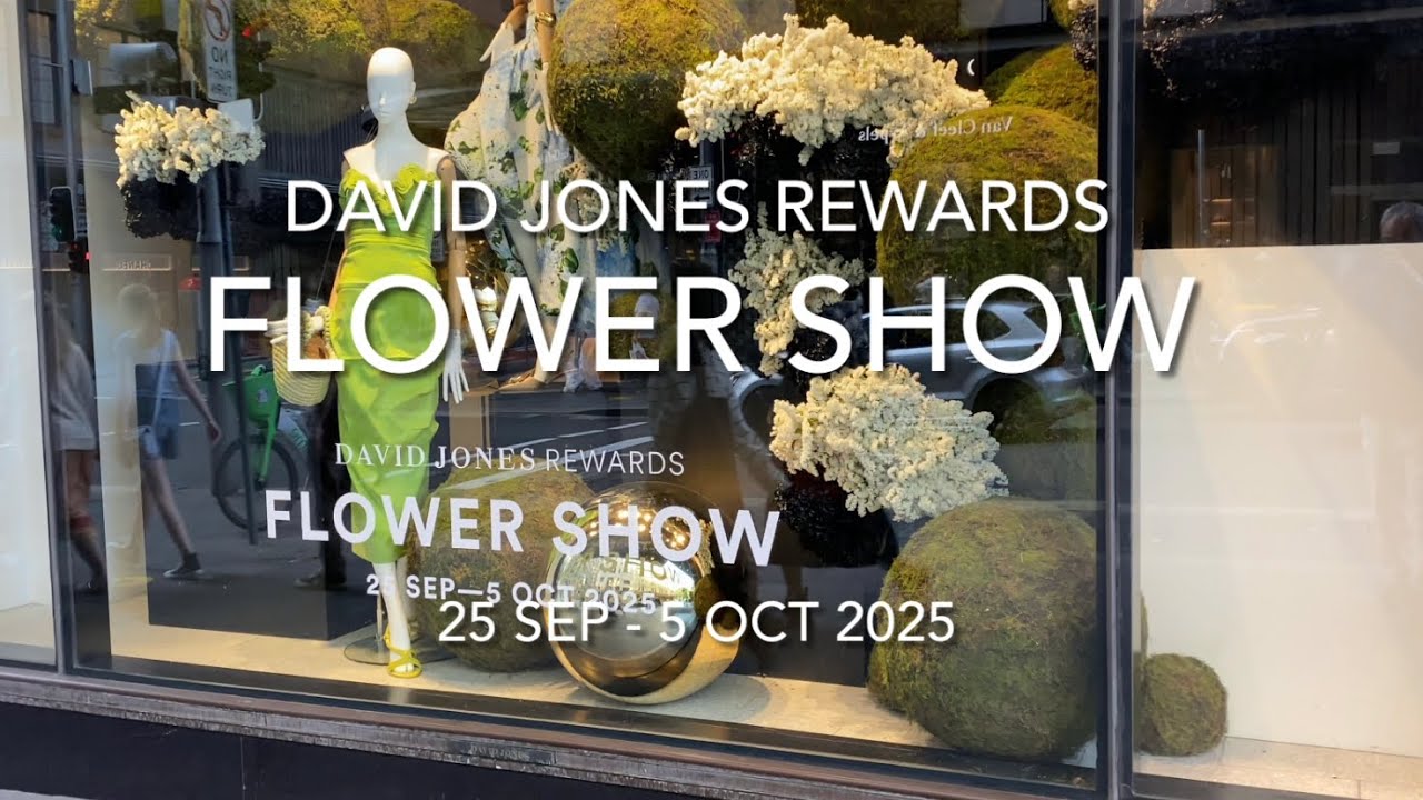 DAVID JONES REWARDS FLOWER SHOW 2025.  Sydney, Australia🇦🇺 | 4K