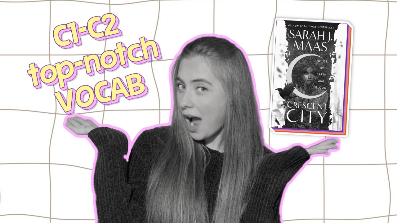 Разбор лексики С1-С2 из отрывка из Crescent City by Sarah J. Maas | ЧАСТЬ 2