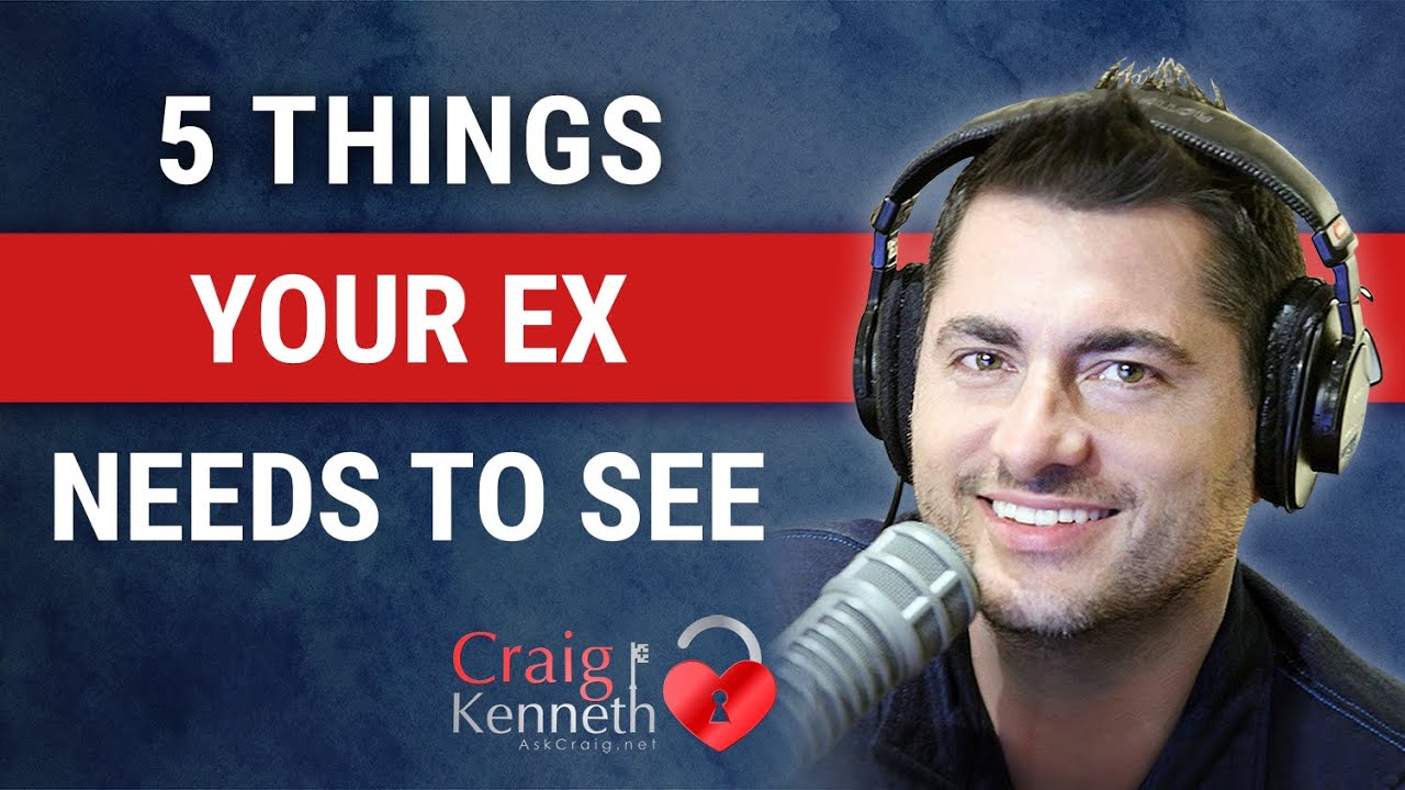 5 Behaviors Your Ex Needs To See From You