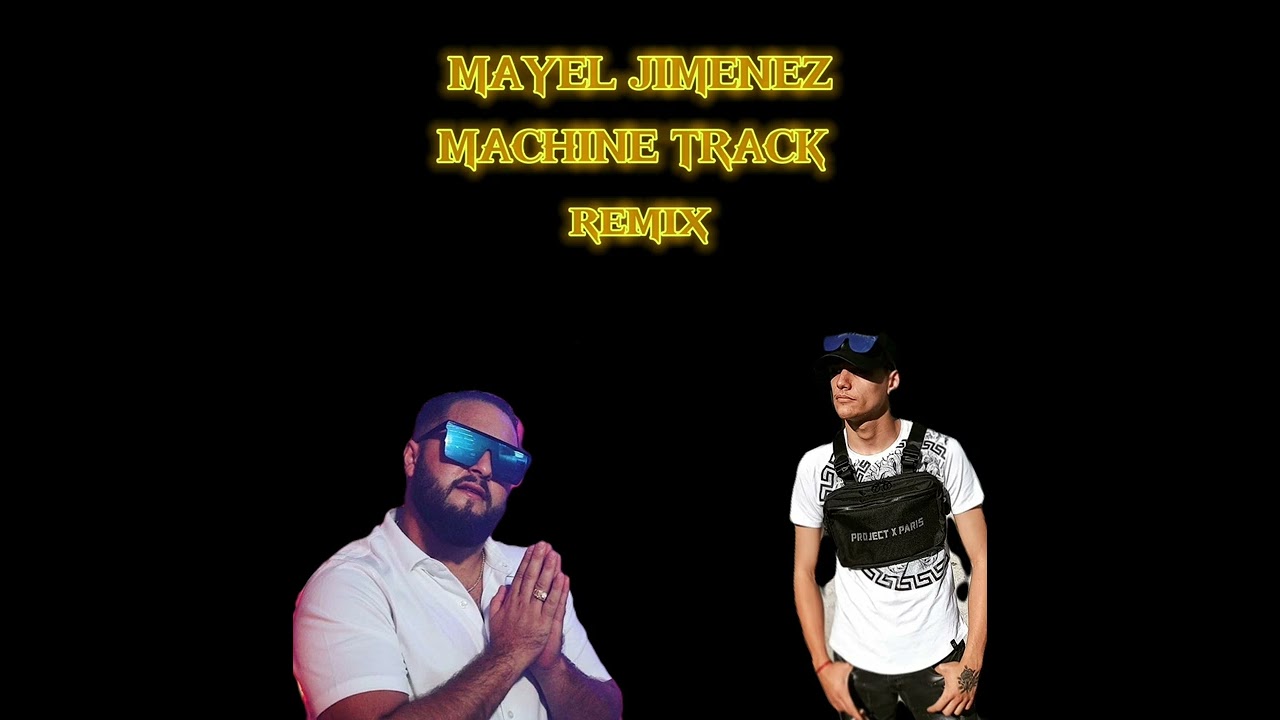 Mayel jimenez/Machine Track/Te pienso Remix