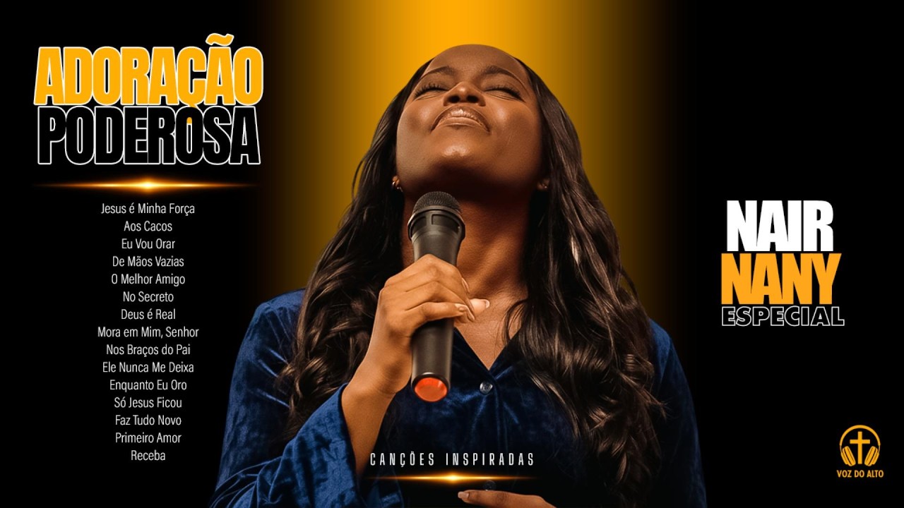 ADORAÇÃO PODEROSA | Inspiradas em Nair Nany ✨ Os Louvores Que Renovaram e Curraram Vidas! 🔥🙌