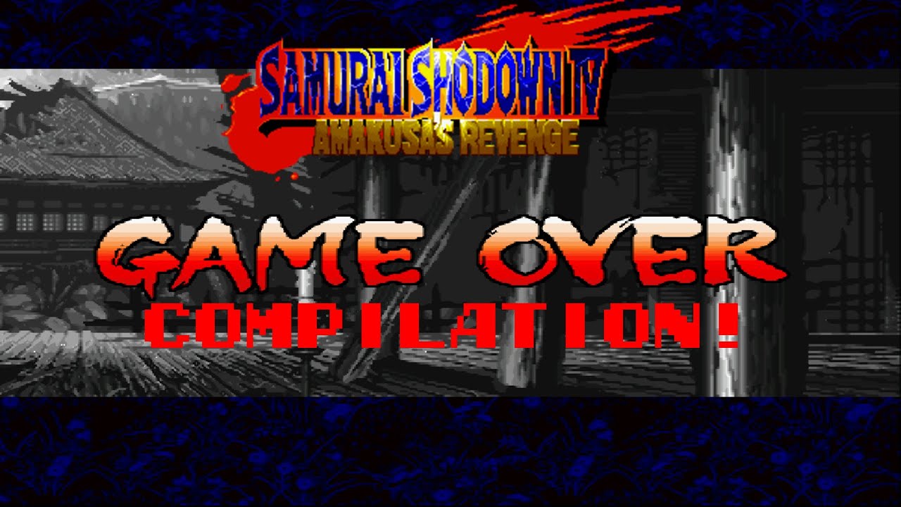 Game Over: Samurai Shodown 4: Amakusa's Revenge (Neo-Geo) Compilation!