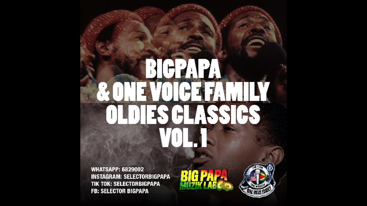 BIGPAPA & ONE VOICE FAMILY OLDIES CLASSICS VOL 1