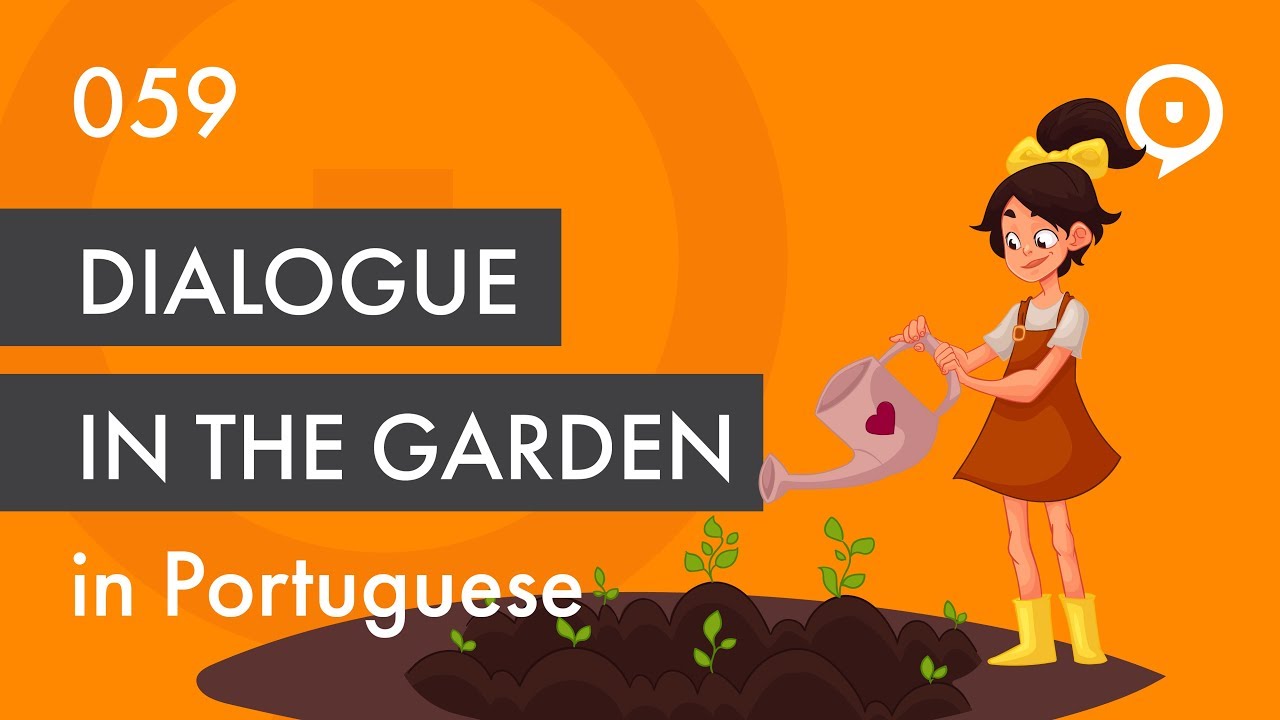 Learn European Portuguese (Portugal) - Dialogue in the garden