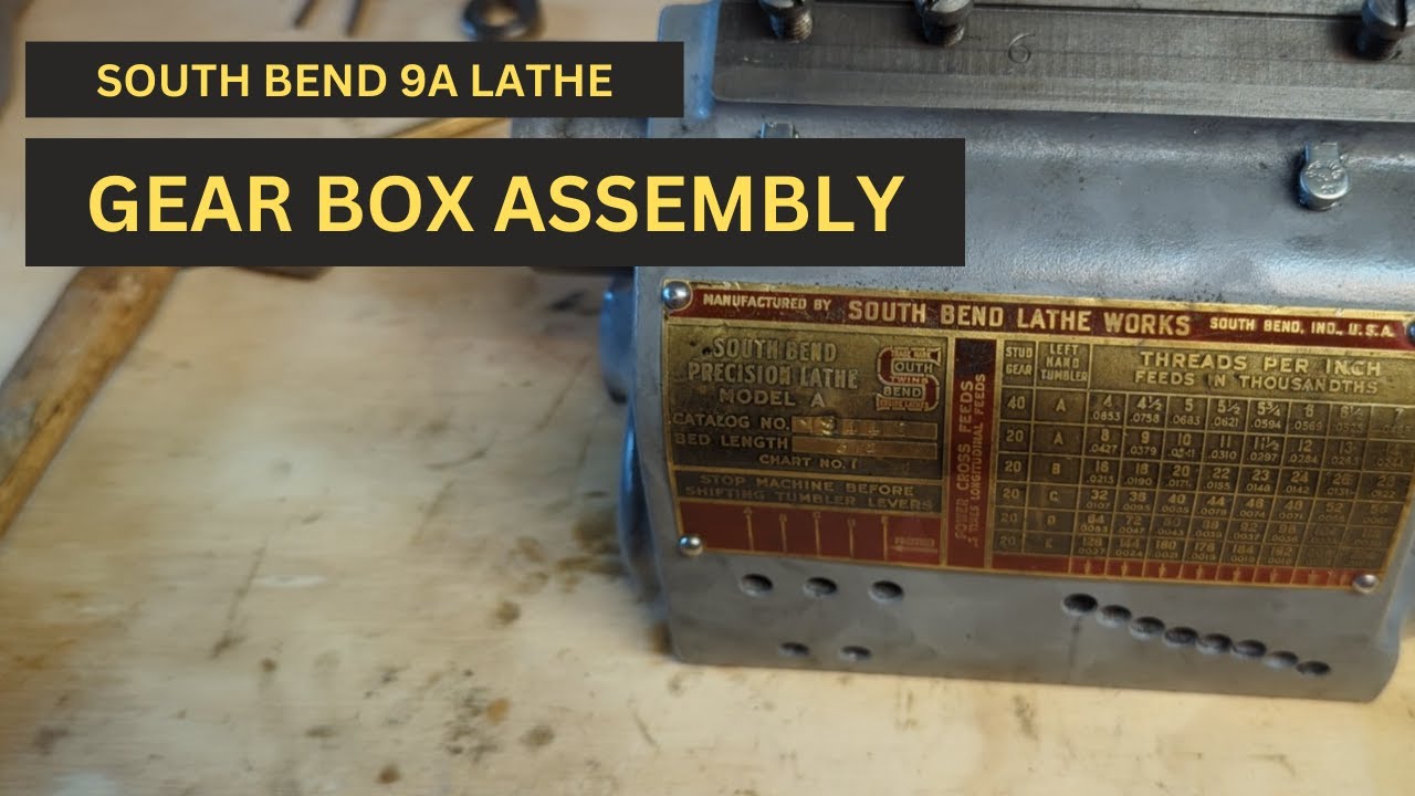 South Bend Model 9A Gear Box Assembly